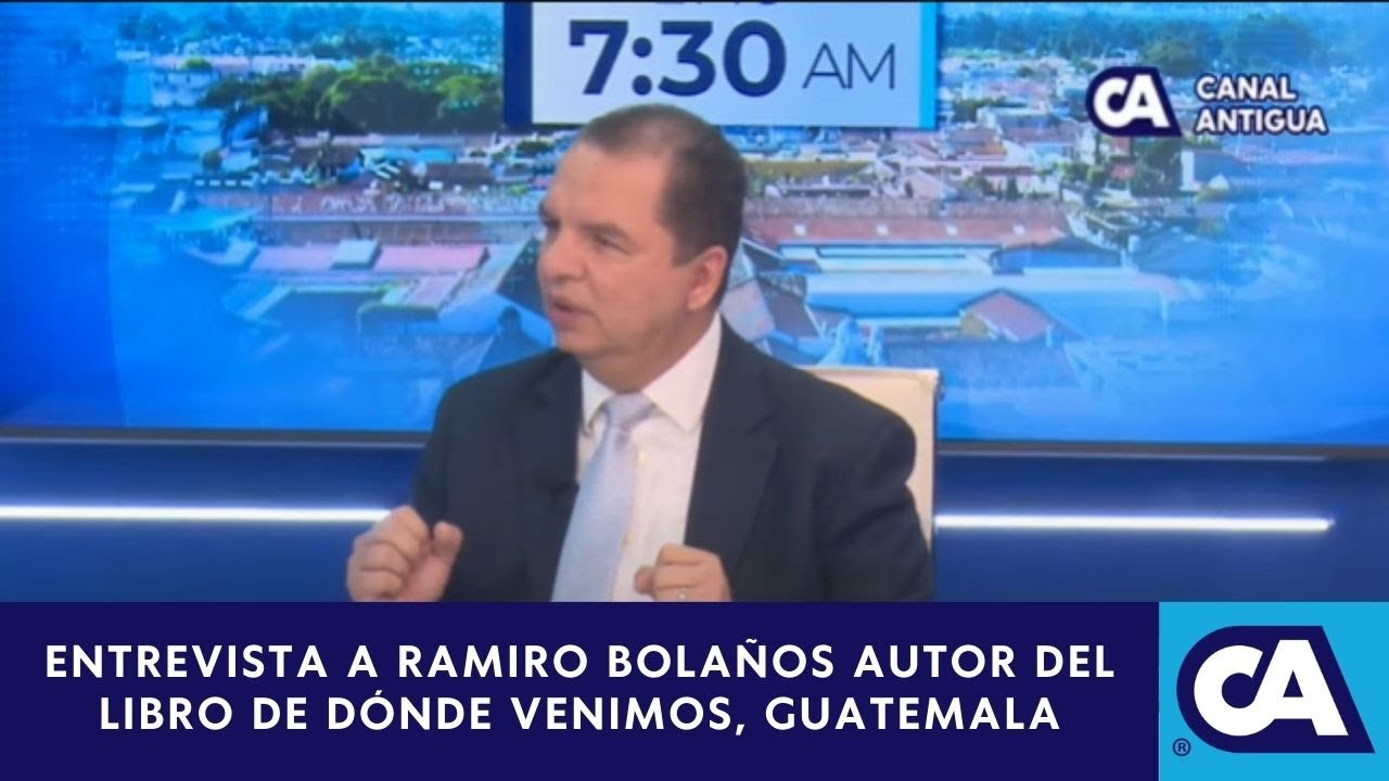 Libro: ¿A DÓNDE VAMOS GUATEMALA? Ramiro Bolaños, escritor e historiador